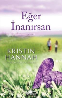 Eğer İnanırsan Kristin Hannah