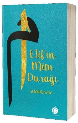 Elif'in Mim Durağı Şennur Kasa