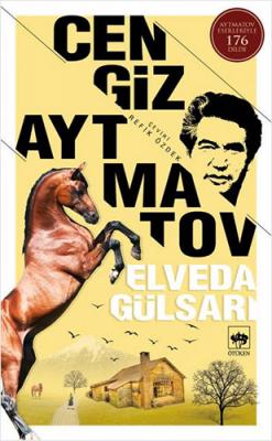 Elveda Gülsarı Cengiz Aytmatov