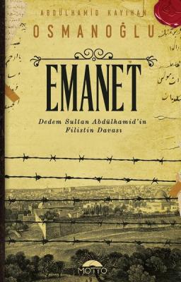 Emanet-Dedem Sultan Abdülhamid'in Filistin Davası