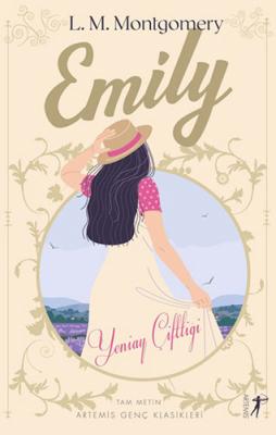 Emily - Yeniay Çiftliği Lucy Maud Montgomery