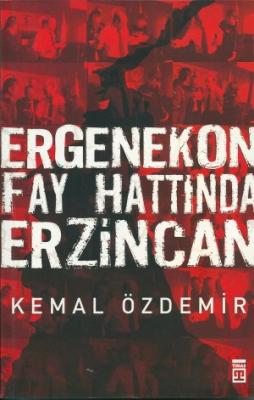 Ergenekon Fay Hattında Erzincan