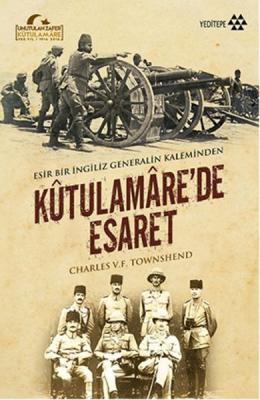 Esir Bir İngiliz Generalin Kaleminden Kutulamare'de Esaret Charles V.F