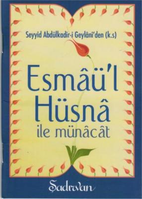 Esmaül Hüsna ile Münacat Abdülkadir Geylani