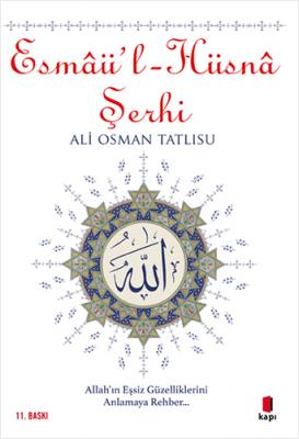 Esmâü'l - Hüsnâ Şerhi Ali Osman Tatlısu