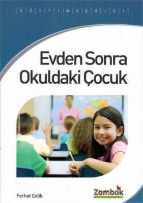 Evden Sonra Okuldaki Çocuk %28 indirimli Ferhat Çelik