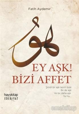 Ey Aşk! Bizi Affet