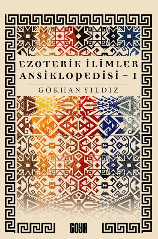 Ezoterik İlimler Ansiklopedisi (1. Cilt) Gökhan Yıldız