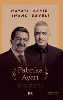 Fabrika Ayarı Hayati İnanç, Bekir Develi