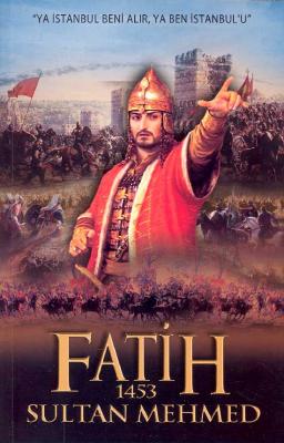 Fatih Sultan Mehmed 1453 %10 indirimli Fatih Gül