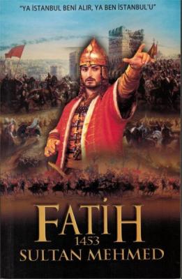 Fatih Sultan Mehmed 1453