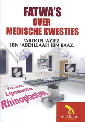 Fatwas over medische kwesties Abdoel- Aziez ibn Baaz