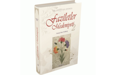 Faziletler Medeniyeti 2 (ciltli) Osman Nûri Topbaş