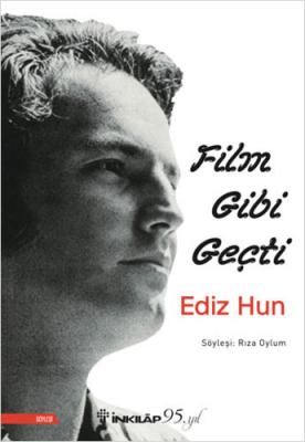 Film Gibi Geçti - Ediz Hun Rıza Oylum