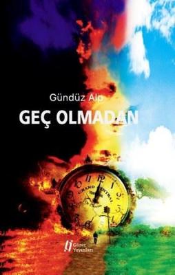 Geç Olmadan İmran Gündüz Alptürker