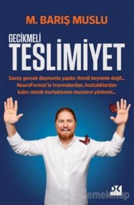 Gecikmeli Teslimiyet M. Barış Muslu