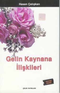 Gelin Kaynana İlişkileri Hasan Çalışkan