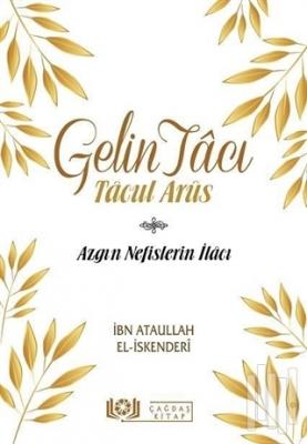 Gelin Tacı - Tacul Arüs İbn Ataullah el-İskenderi