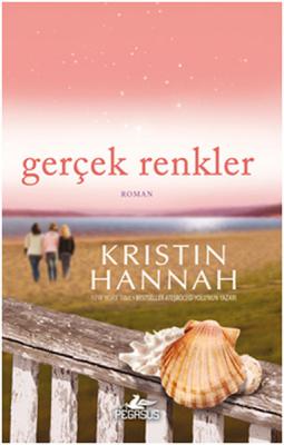 Gerçek Renkler Kristin Hannah