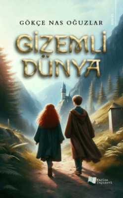 Gizemli Dünya Gökçe Nas Oğuzlar