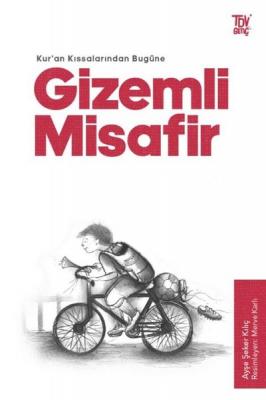 Gizemli Misafir / Kuran Kıssalarından Bugüne