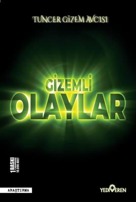 Gizemli Olaylar Tuncer Gizem Avcısı