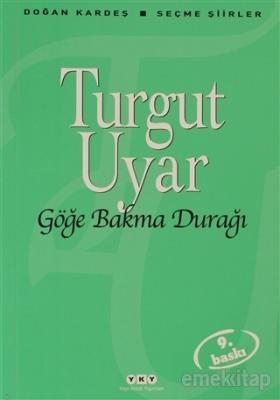 Göğe Bakma Durağı Turgut Uyar