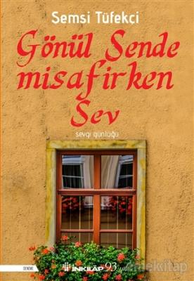 Gönül Sende Misafirken Sev