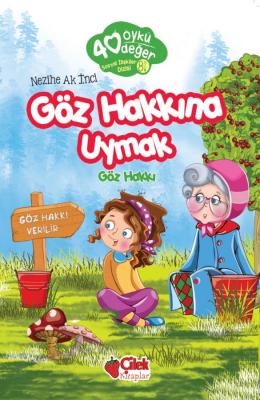 GÖZ HAKKINA UYMAK Nezihe Ak İnci