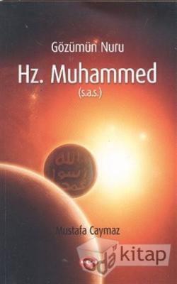 Gözümün Nuru Hz. Muhammed (s.a.s) Mustafa Caymaz