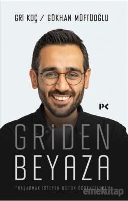 Griden Beyaza Gökhan Müftüoğlu