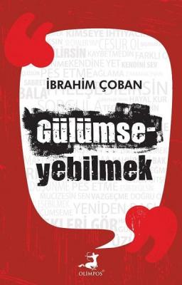 Gülümseyebilmek İbrahim Çoban