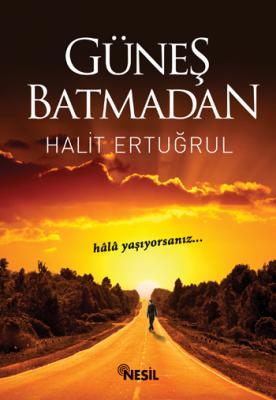 Güneş Batmadan