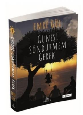 Güneşi Söndürmem Gerek Emre Gül