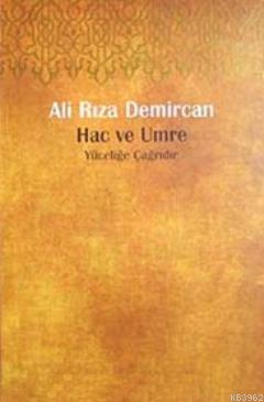 Yorumları ve Dualarıyla Hac ve Umre (kuşe) Ali Riza Demircan