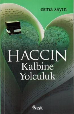 Haccın Kalbine Yolculuk Esma Sayın