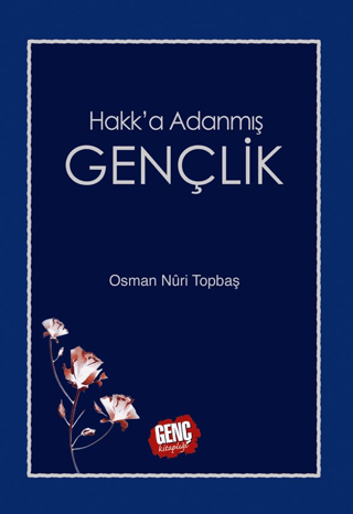 Hakk'a Adanmış Gençlik Osman Nûri Topbaş