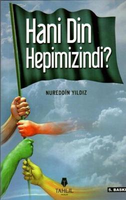 Hani Din Hepimizindi Nureddin Yıldız