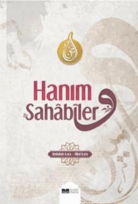 Hanım Sahabiler Hilal Kara - Abdullah Kara