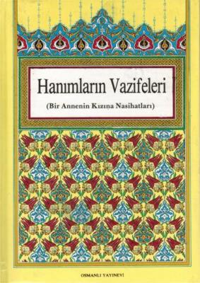 Hanımların Vazifeleri (kuşe- ciltli) %25 indirimli Abdulkadır Dedeoğlu