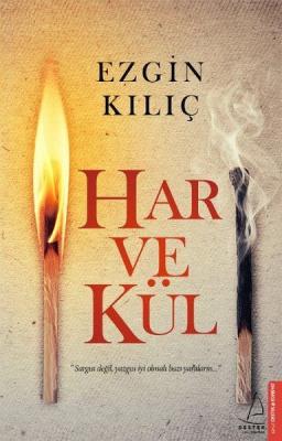 Har ve Kül Ezgin Kılıç