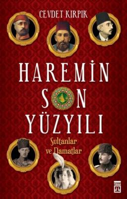 Haremin Son Yüzyılı: Sultanlar ve Damatlar