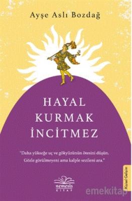 Hayal Kurmak İncitmez Ayşe Aslı Bozdağ