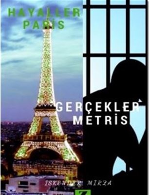 Hayaller Paris Gerçekler Metris İskender Mirza Zor