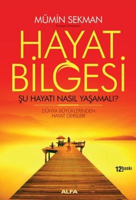 Hayat Bilgesi - Şu Hayatı Nasıl Yaşamalı Mümin Sekman