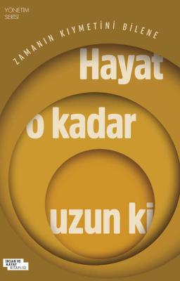 Zamanın Kıymetini Bilene Hayat O Kadar Uzun ki %20 indirimli İdris Ere