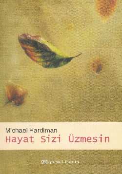 Hayat Sizi Üzmesin