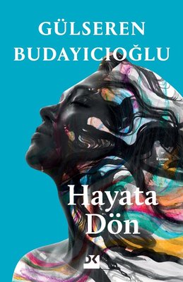 Hayata Dön Gülseren Budayıcıoğlu