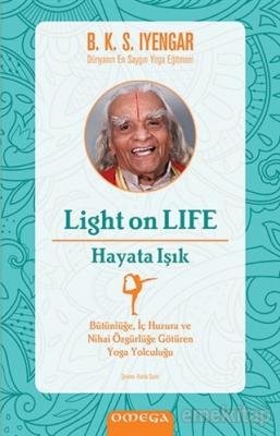 Light On Life - Hayata Işık B. K. S. Iyengar
