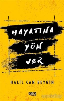 Hayatına Yön Ver Halil Can Beygin